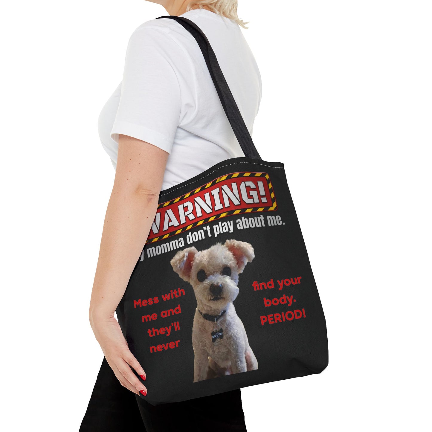 Warning Dog Tote Bag — Funny "My Momma Don't Play About Me" Pet Humor Personalized Tote