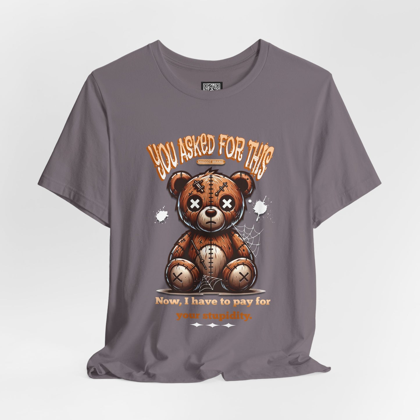 You Asked for This T-Shirt, Unisex Jersey Short Sleeve Tee, No Kings Protest T-Shirt, Voting Matters Shirt, Play Stupid Games Win Stupid Prizes Tee