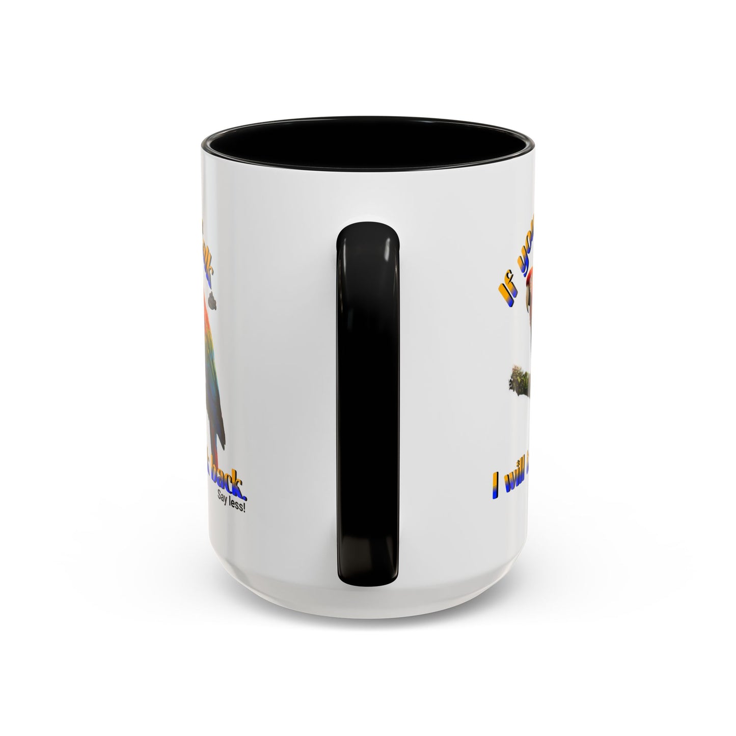 Parrot Coffee Mug - "If You Talk I Will Talk Back" Accent Mug