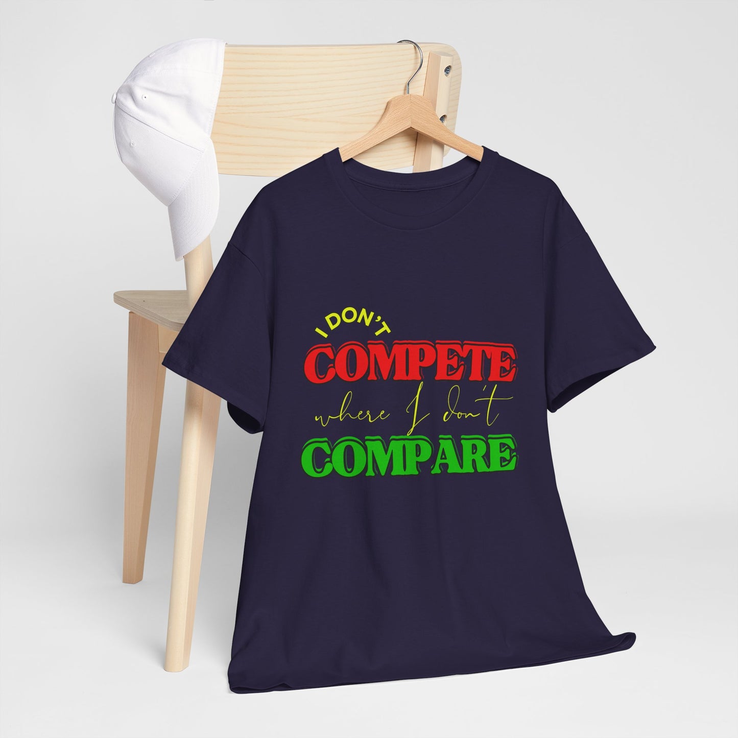 I Don't Compete, Where I Don't Compare, Self Love T-Shirt, Melanin T-Shirts for Black Women, Black Girl Magic,