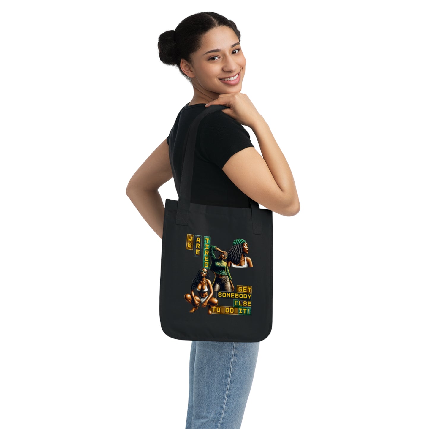 "Get Somebody Else to Do It!" Organic Canvas Tote Bag, 92 Percenter Tote Bag, Gift for Black Women, Black Women Activism Bag, Black Women Empowerment
