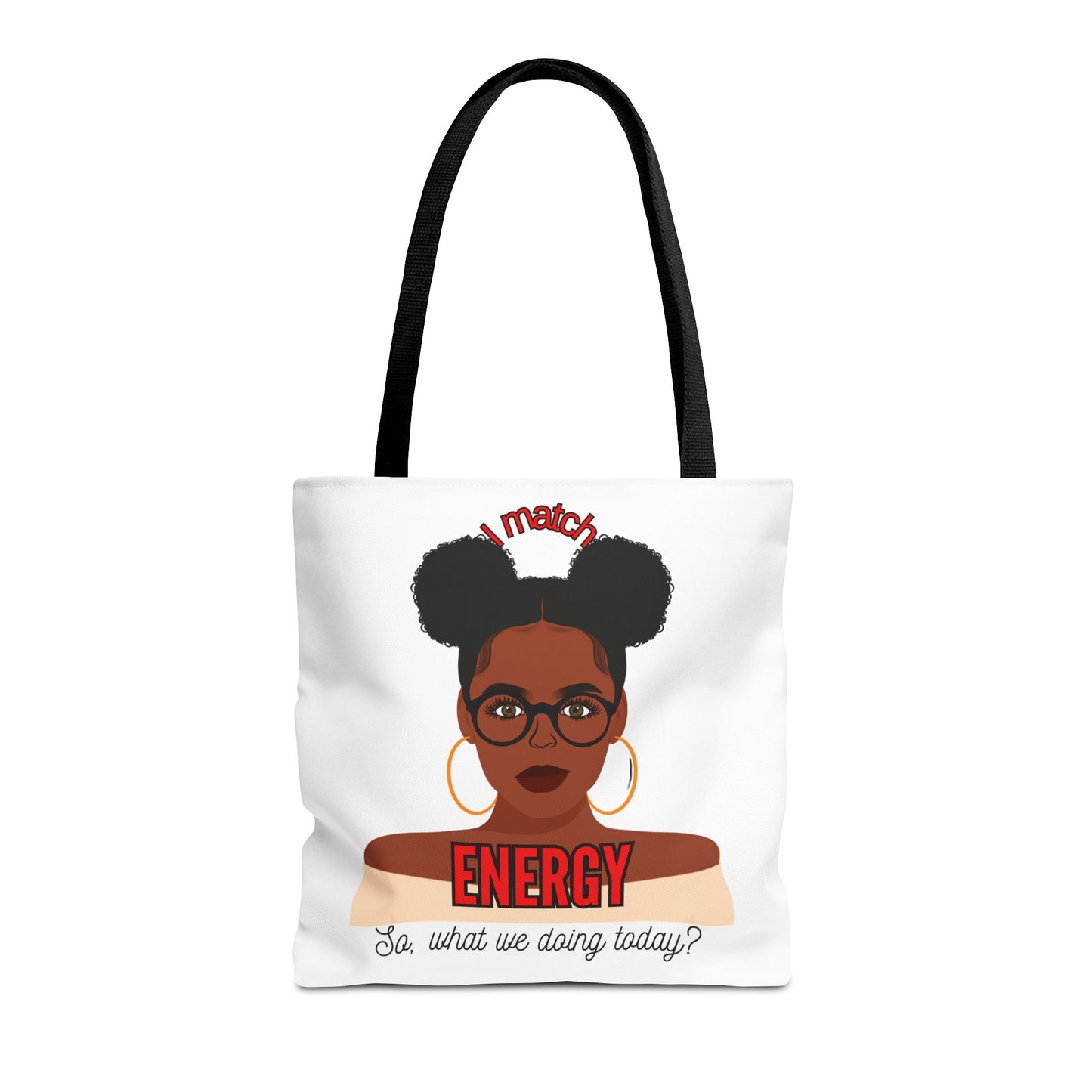 I Match Energy Tote Bag, Trendy Empowerment Design Bag, Matching Energy Tote Vibes, Reciprocal Energy Bag, Black Girl Magic Totets