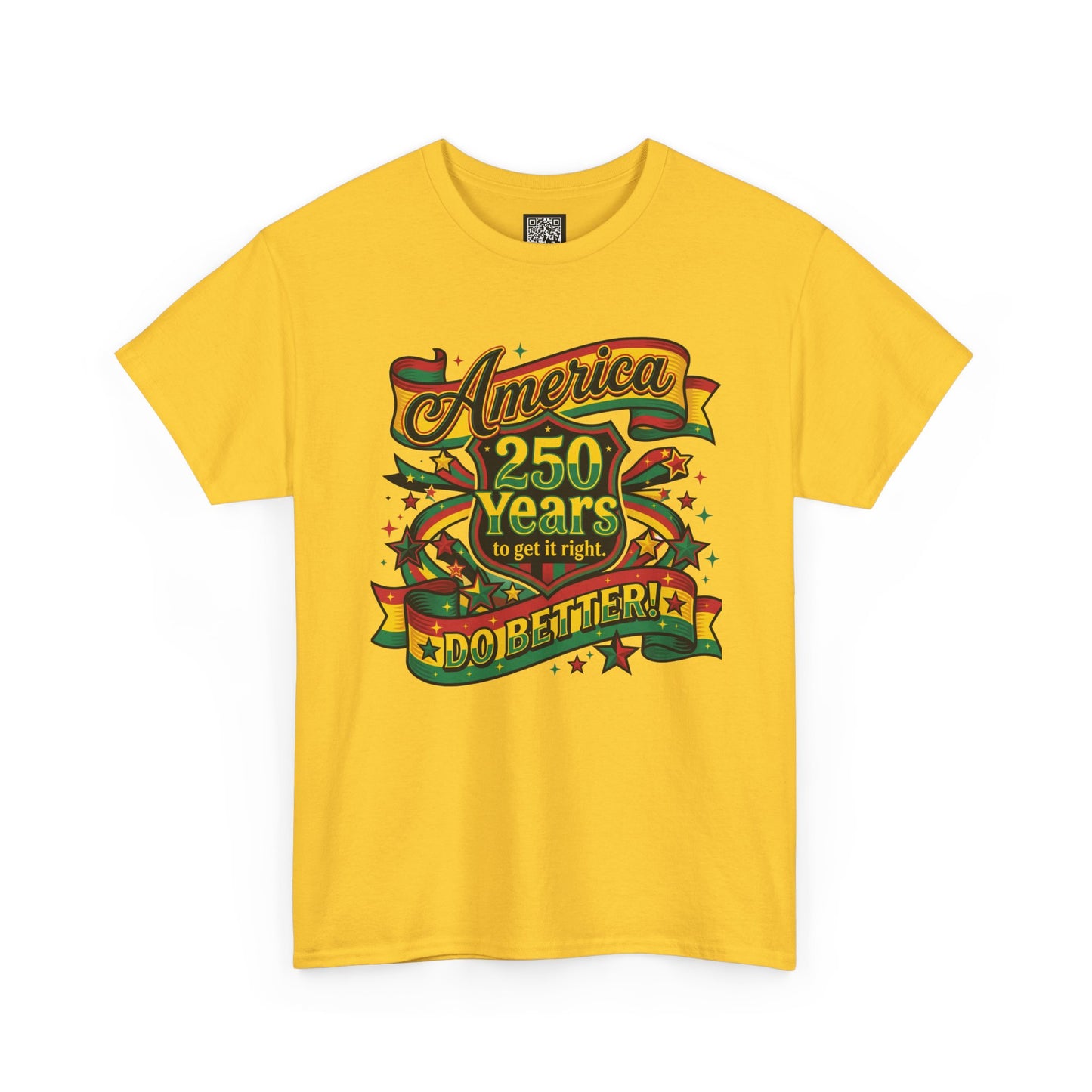 America 250 Years to Get It Right T-Shirt – Patriotic 250th Anniversary Tee - Juneteenth Tees