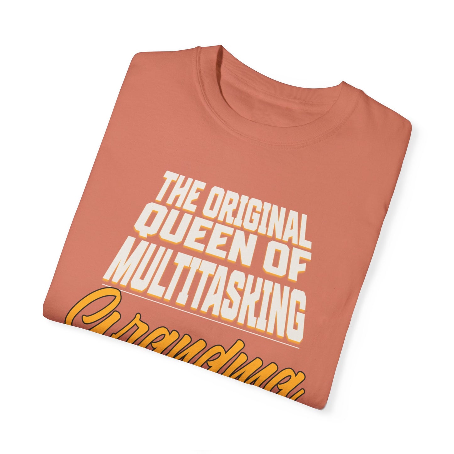 Grandma's Multitasking Tee, T-Shirt for Proud Grandmas, Grandma: Queen of Everything, Gift for a grandmother, Birthday Gift for Grandma