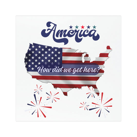Patriotic USA Car Magnet - 'How Did We Get Here America?' Buckle Up America, Activism Car Decal,