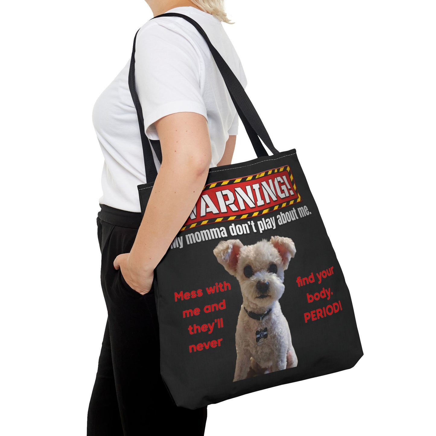 Warning Dog Tote Bag — Funny "My Momma Don't Play About Me" Pet Humor Personalized Tote
