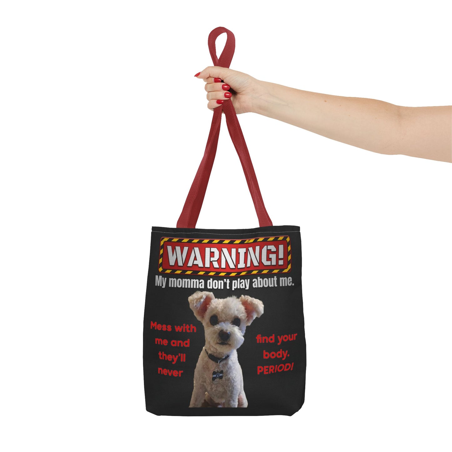 Warning Dog Tote Bag — Funny "My Momma Don't Play About Me" Pet Humor Personalized Tote