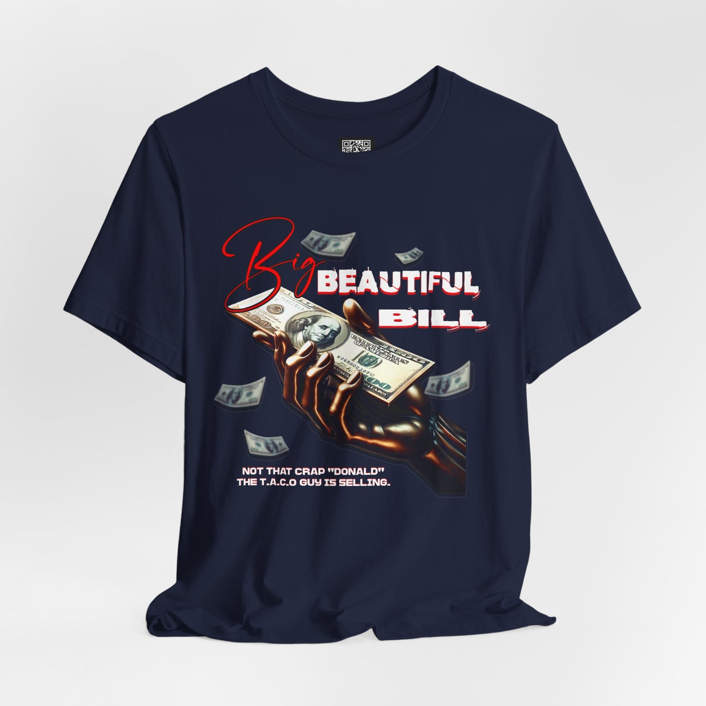 The T.A.C.O Guy: Big Beautiful Bill T-Shirt, The Only Big Beautiful Bill Shirt, No Kings and Hands Off Protest Shirts, Money Falling Shirt