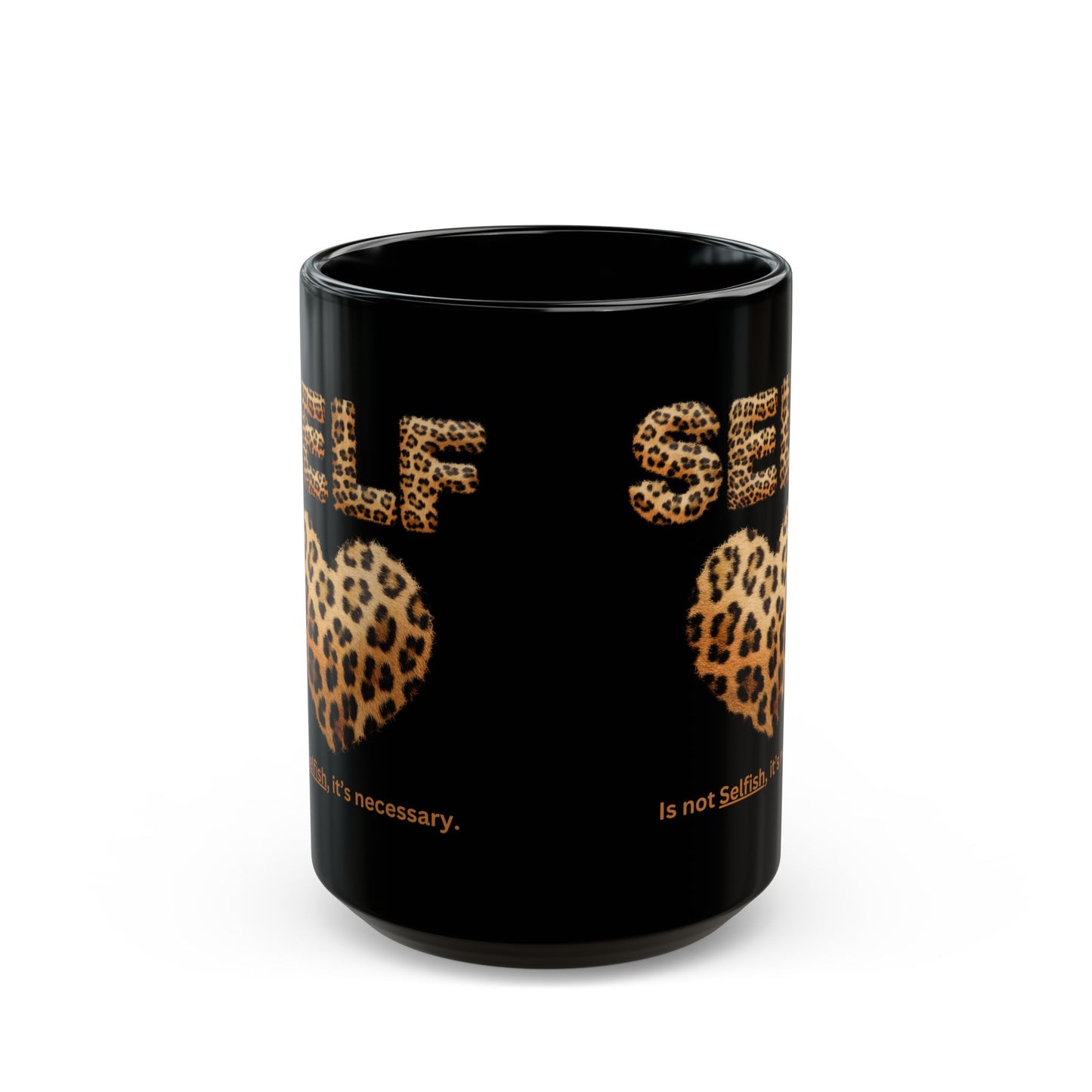 "Self-Love, is Necessary" Black Mug (11oz, 15oz), Motivate Yourself with Every Cup, Self Esteem comes from Within