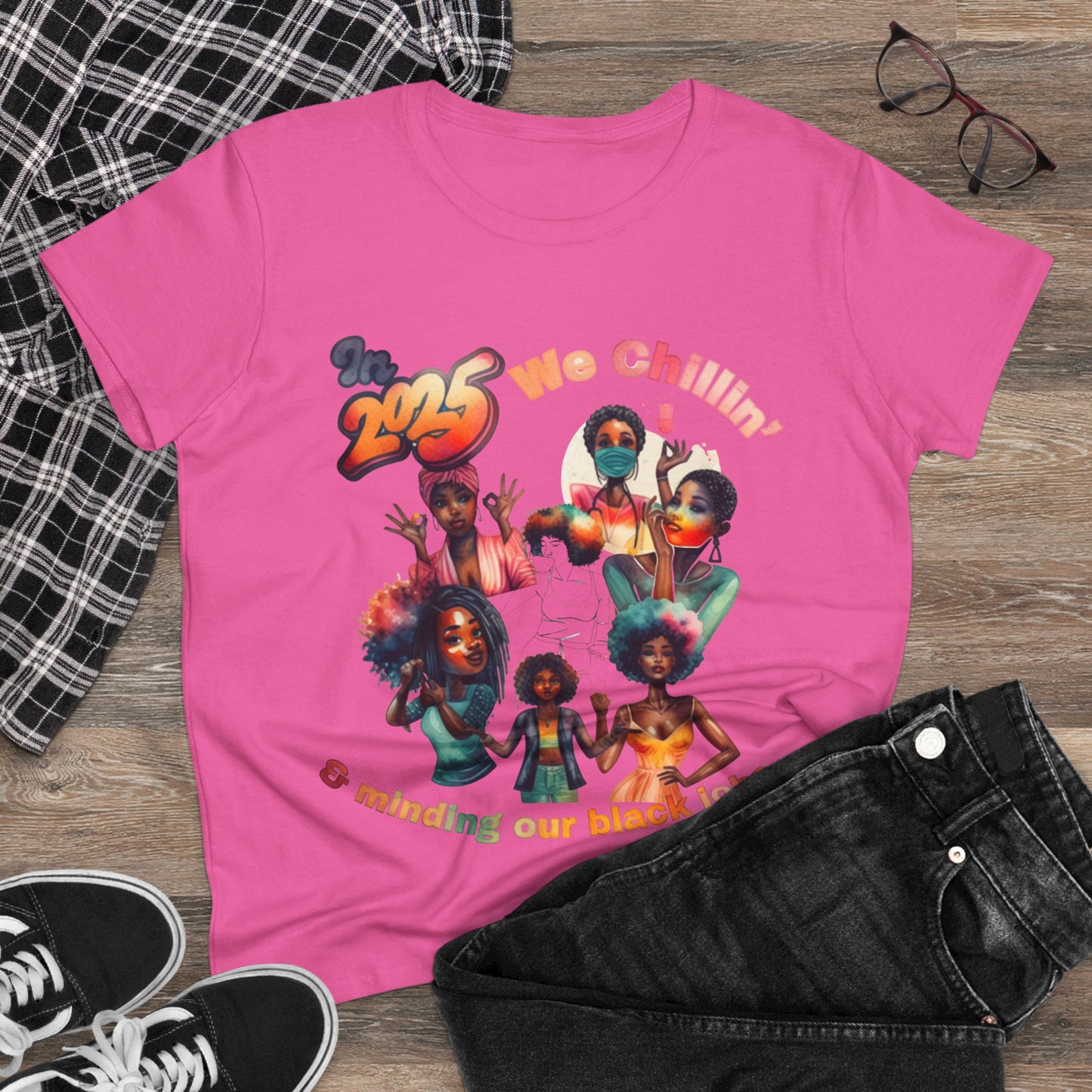 "2025 Minding My Black Job" We Chillin', Black History Month Shirt, Melanin Shirt, Black Girl Magic Shirt, 92% Black Woman Shirts,