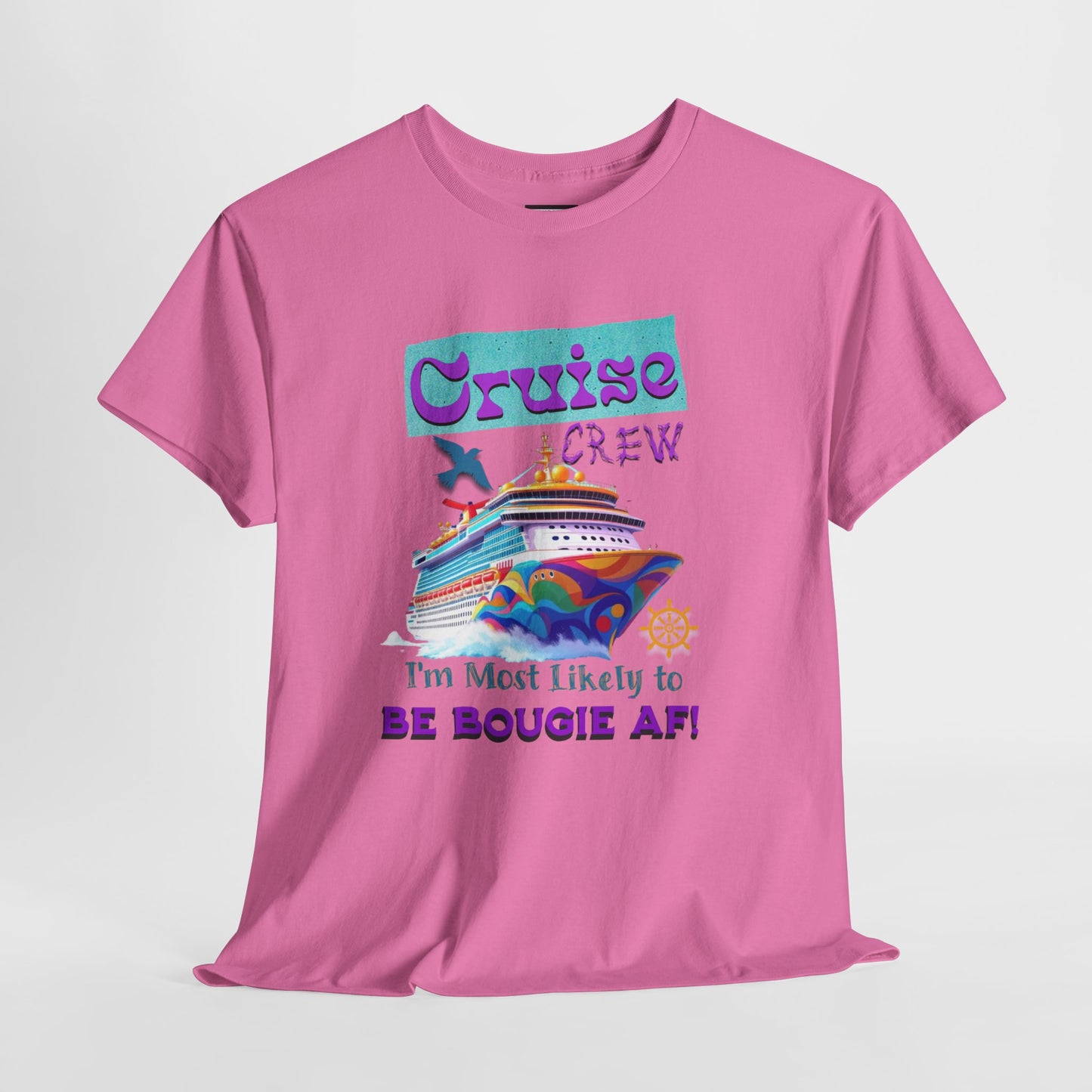 Cruise Crew Tee - I'm Most Likely to Be Bougie AF, Travel Shirt, Vacation Apparel, Cruise Outfits, Summer Fun Clothing for the Bougie Crew