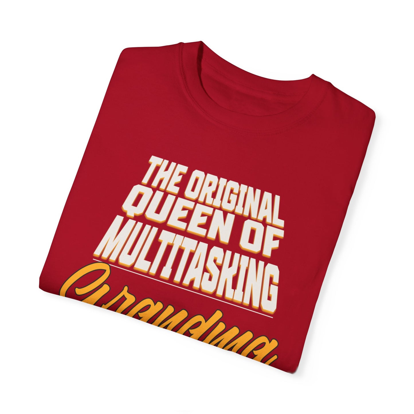 Grandma's Multitasking Tee, T-Shirt for Proud Grandmas, Grandma: Queen of Everything, Gift for a grandmother, Birthday Gift for Grandma