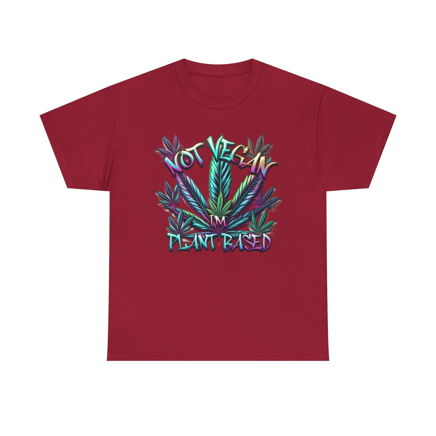 Not Vegan – I'm Plant-Based, Cannabis Lifestyle Shirt, Weed Culture Apparel, Funny Stoner Shirt, 420-Friendly Fashion, Plant-Based Humor, 420 T-Shirts