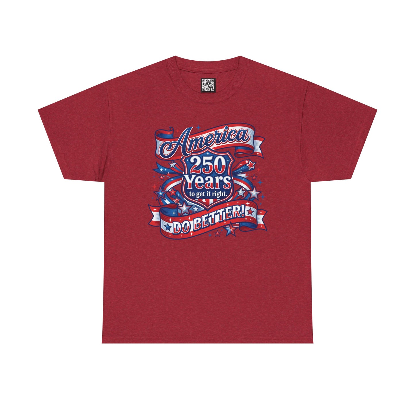 American 250 Years Tee — Patriotic USA Flag Graphic Shirt ("America 250 Years to Get It Right")
