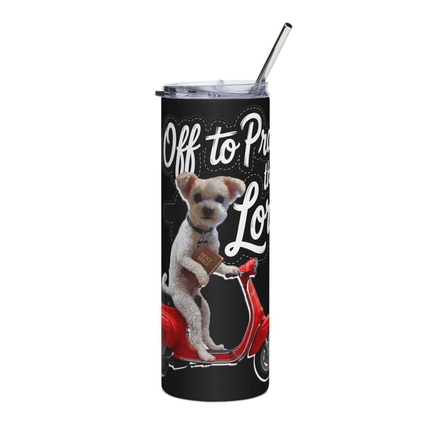 Personalized 20oz Stainless Tumbler — "Off to Praise the Lord" Scooter Dog Travel Cup