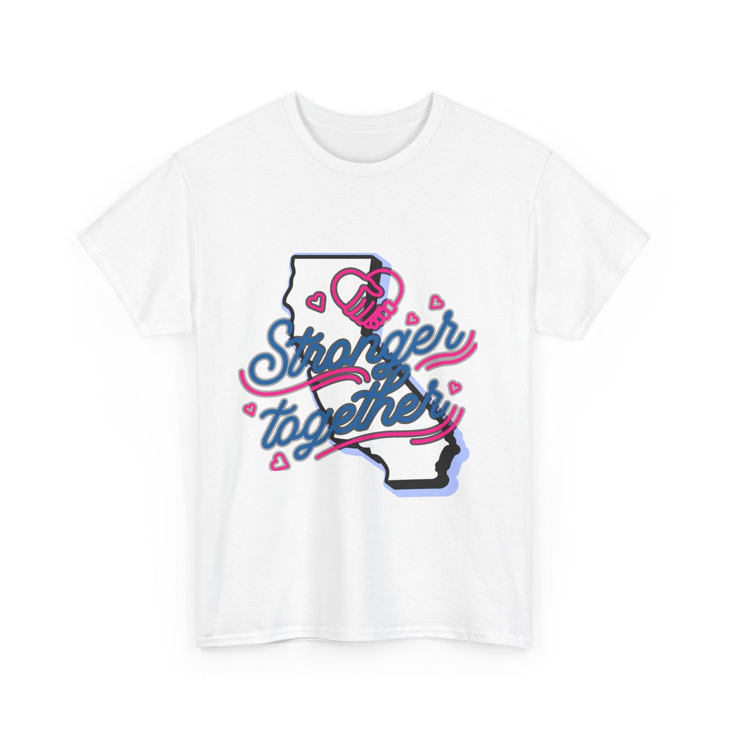 California Stronger Together T-shirt, Standing up for California, California T-Shirt for Resilience, Californians are United and Resilient, We will Rebuild our Cities
