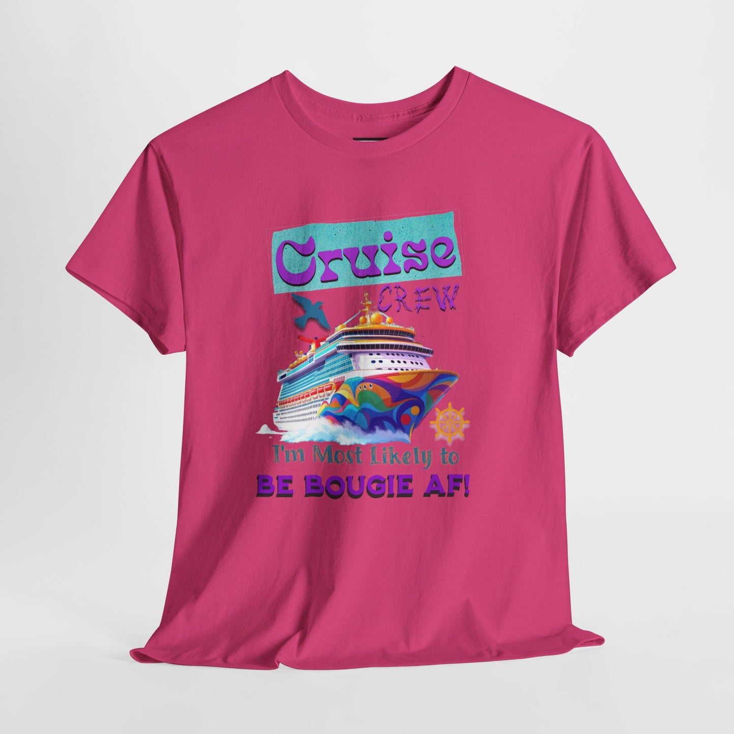 Cruise Crew Tee - I'm Most Likely to Be Bougie AF, Travel Shirt, Vacation Apparel, Cruise Outfits, Summer Fun Clothing for the Bougie Crew