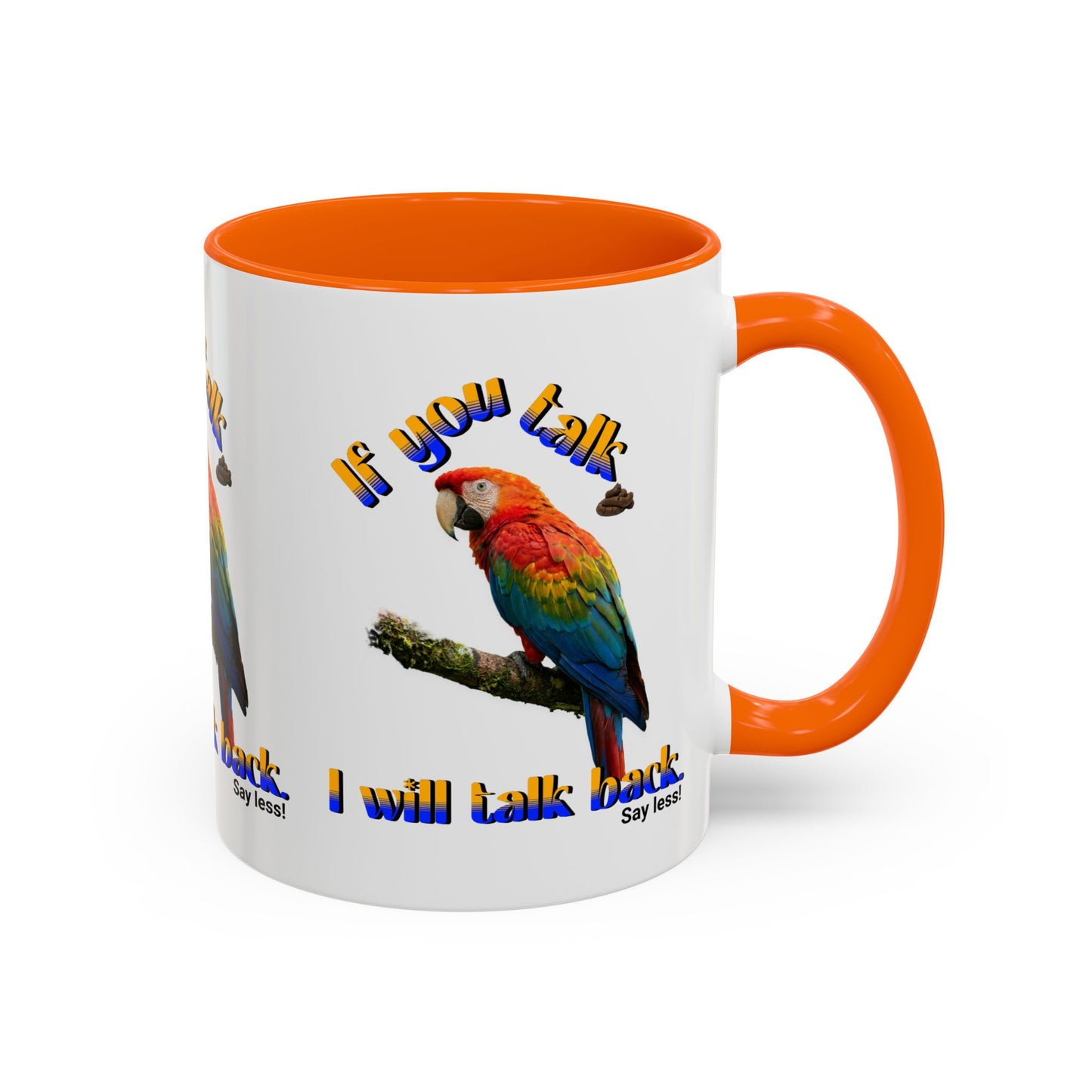 Parrot Coffee Mug - "If You Talk I Will Talk Back" Accent Mug