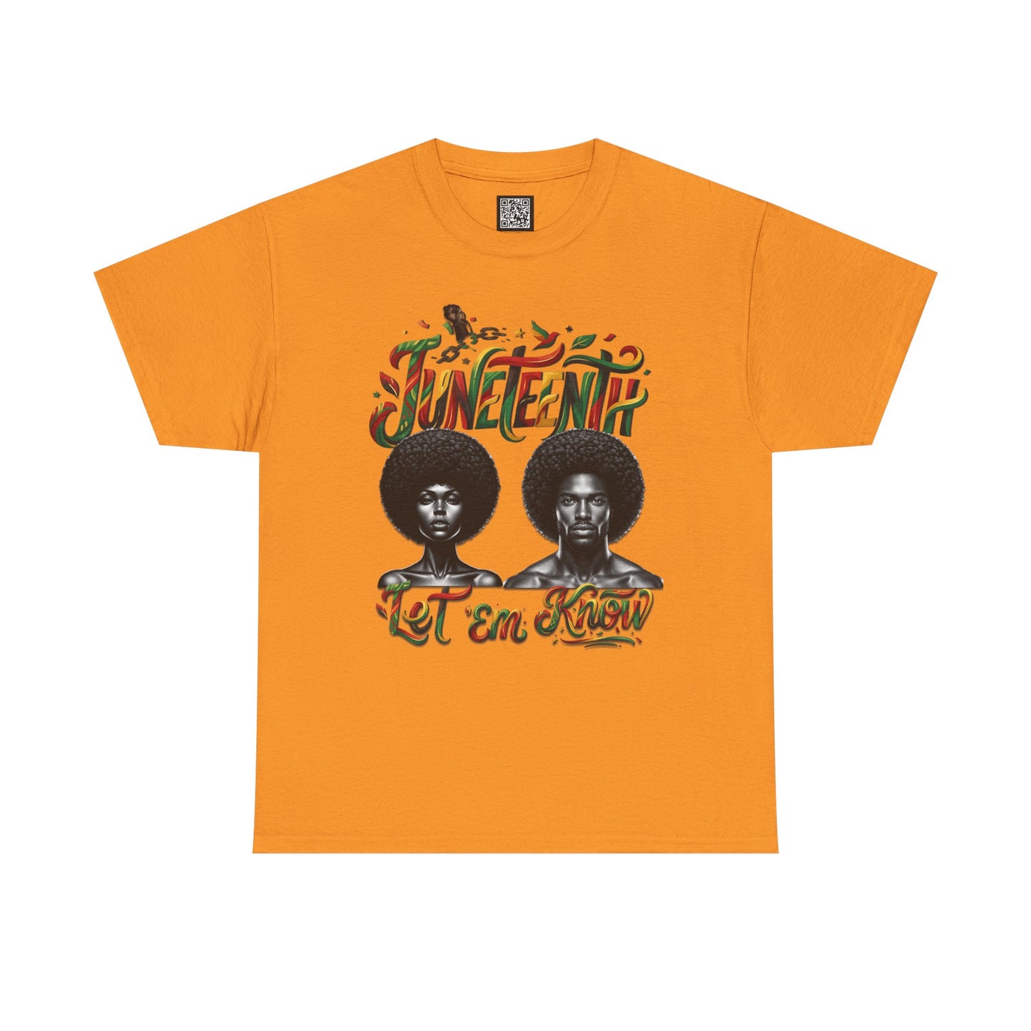 Juneteenth Celebration "Let 'Em Know" T‑Shirt