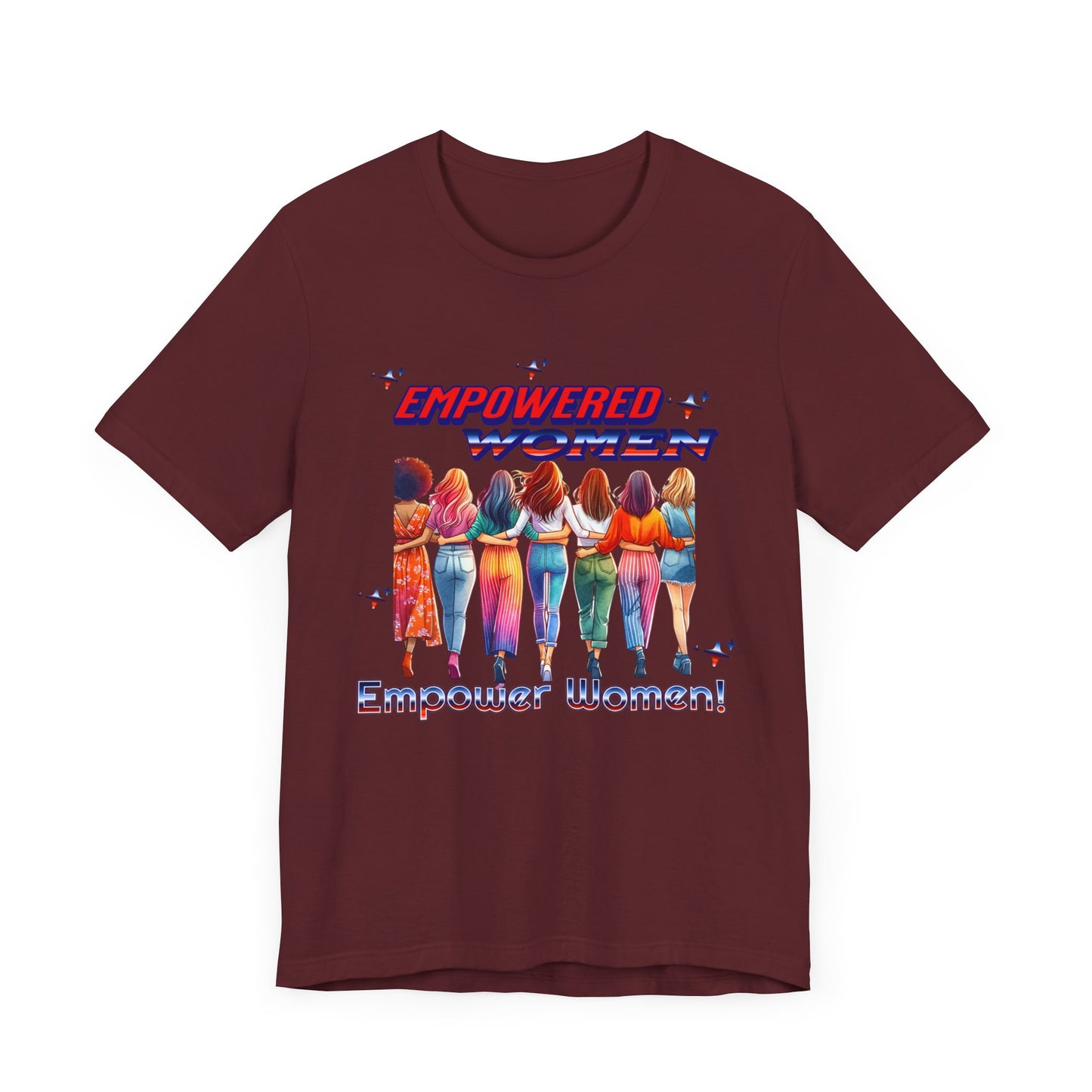 Empowered Women Empower Women Shirt, Women's Rights T-Shirt, Feminist Movement Tees, Female Empowerment Shirt, Women Supporting Women