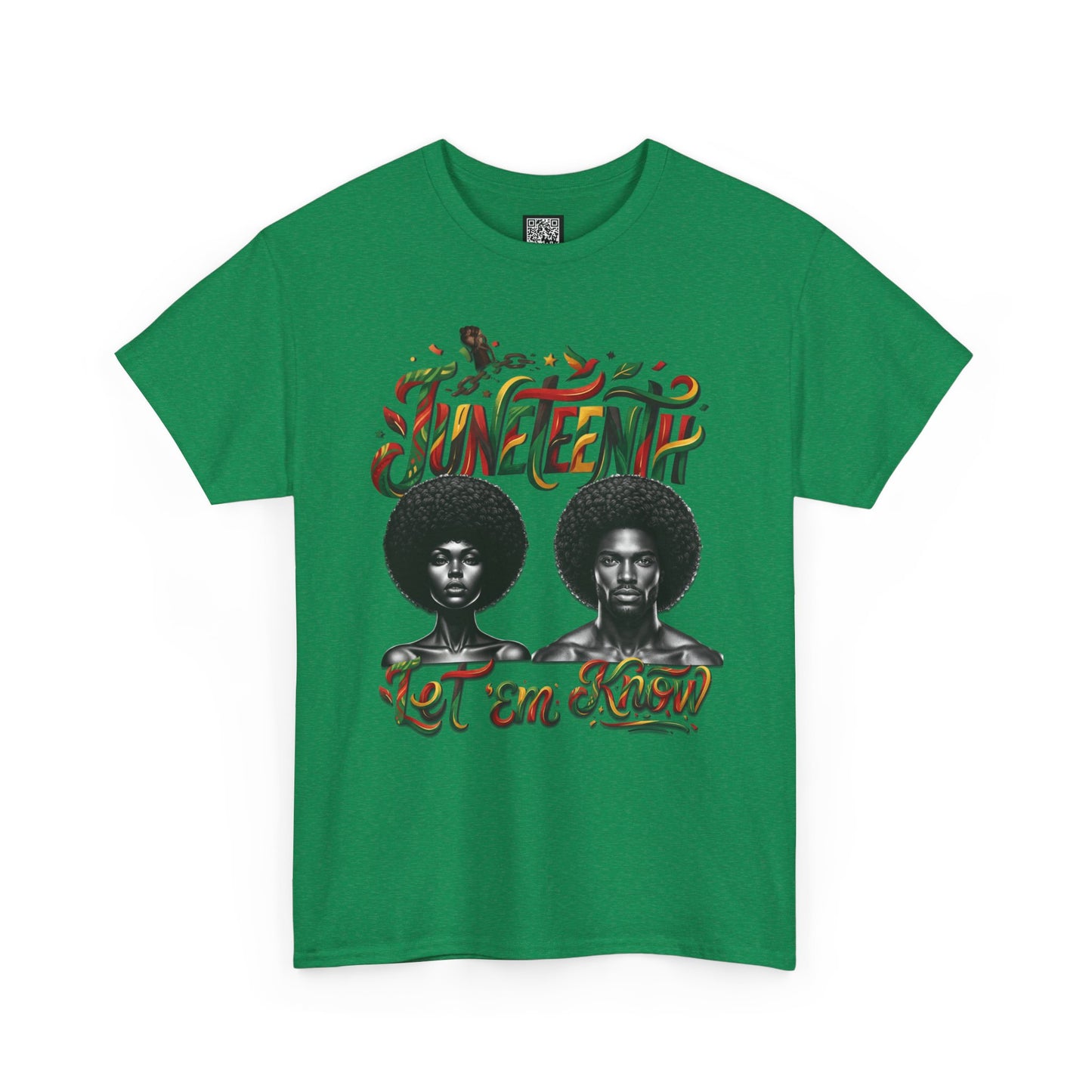 Juneteenth Celebration "Let 'Em Know" T‑Shirt