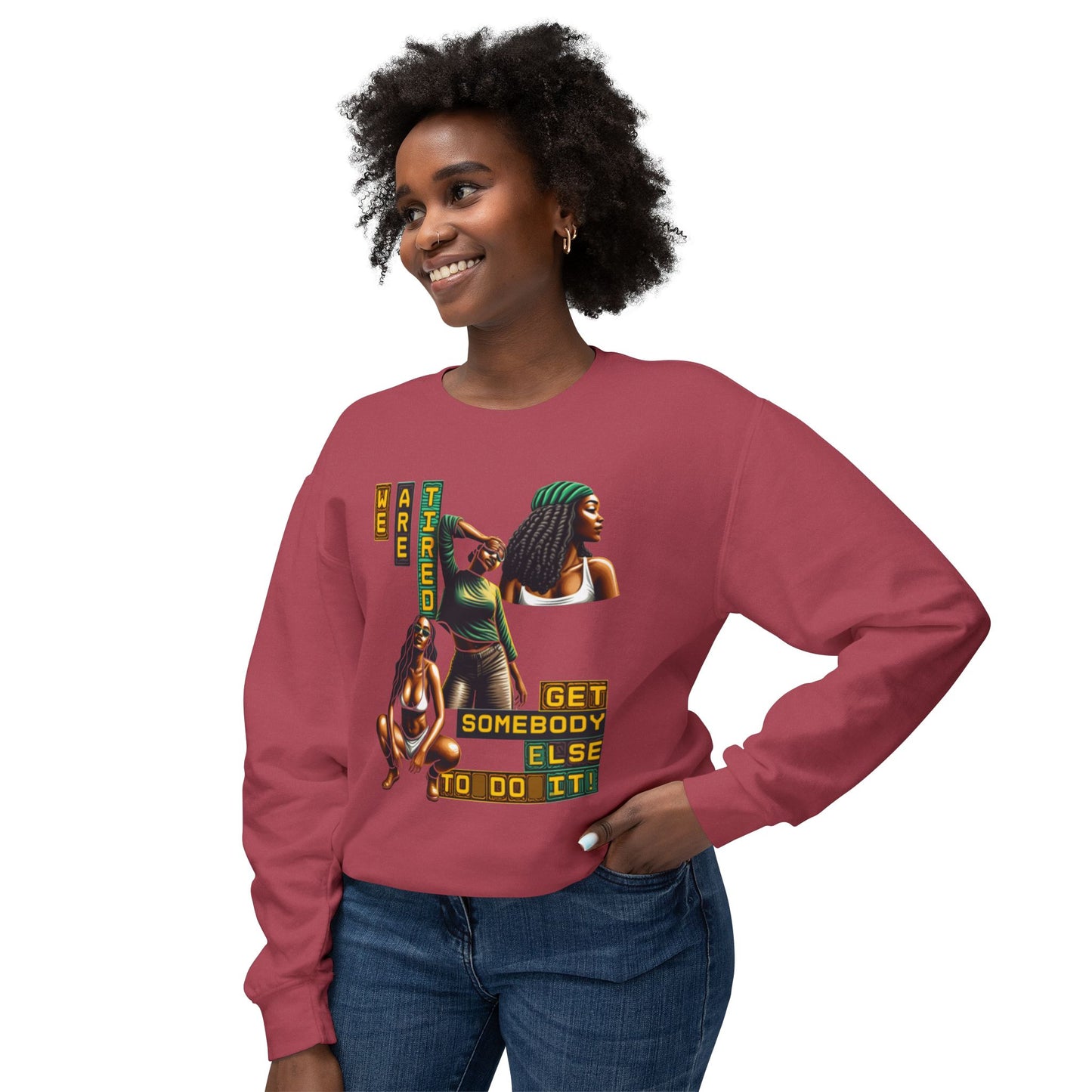 We Are Tired. Get Somebody Else to Do It, 92% Black Women Resting Shirts, Melanin Shirts for Gifts, Black Women Empowerment Shirts