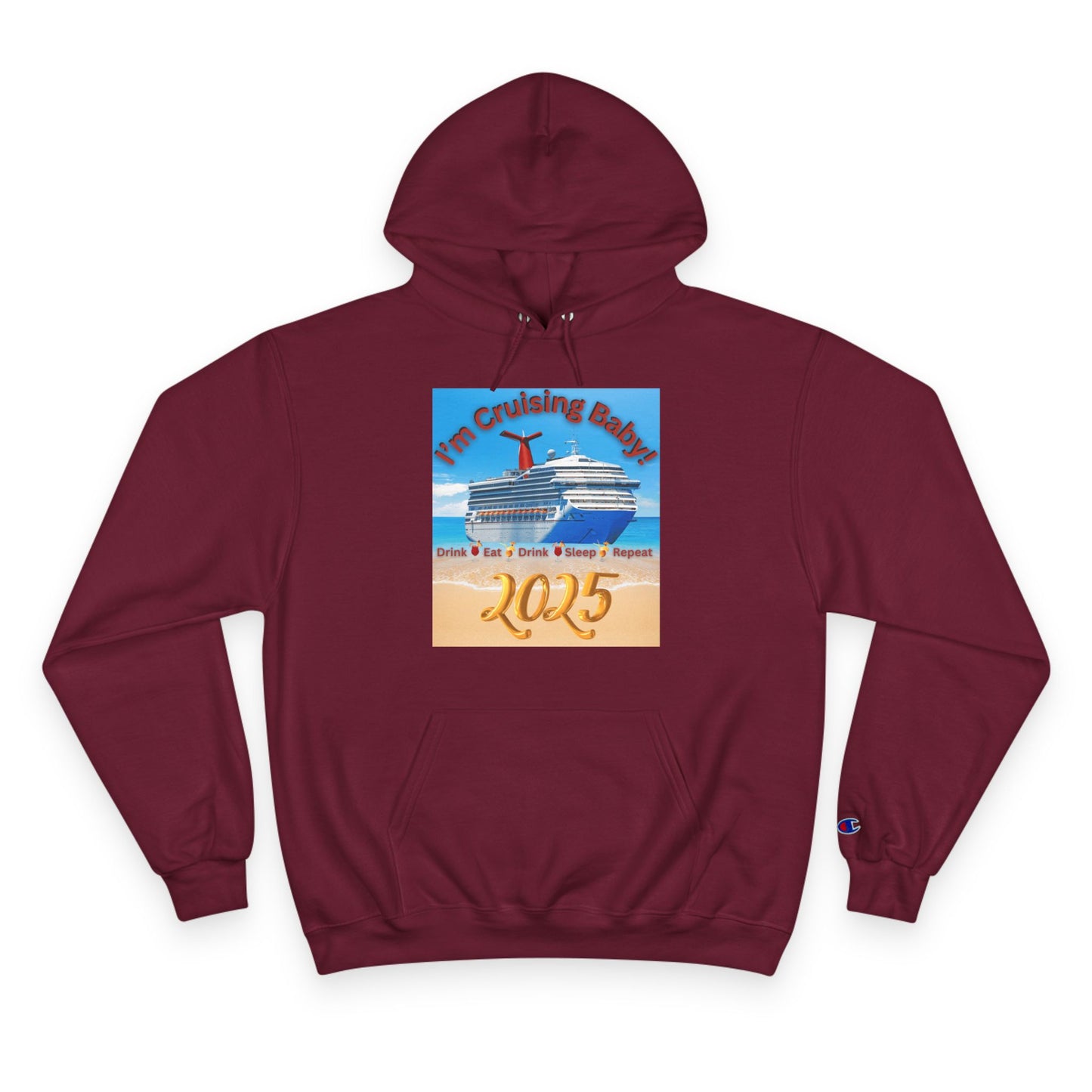 "I'm Cruising Baby 2025" Champion Hoodie, Men and Women Cruise Hoodie 2025, Bon Voyage Shirts 2025, Sailing Shirts