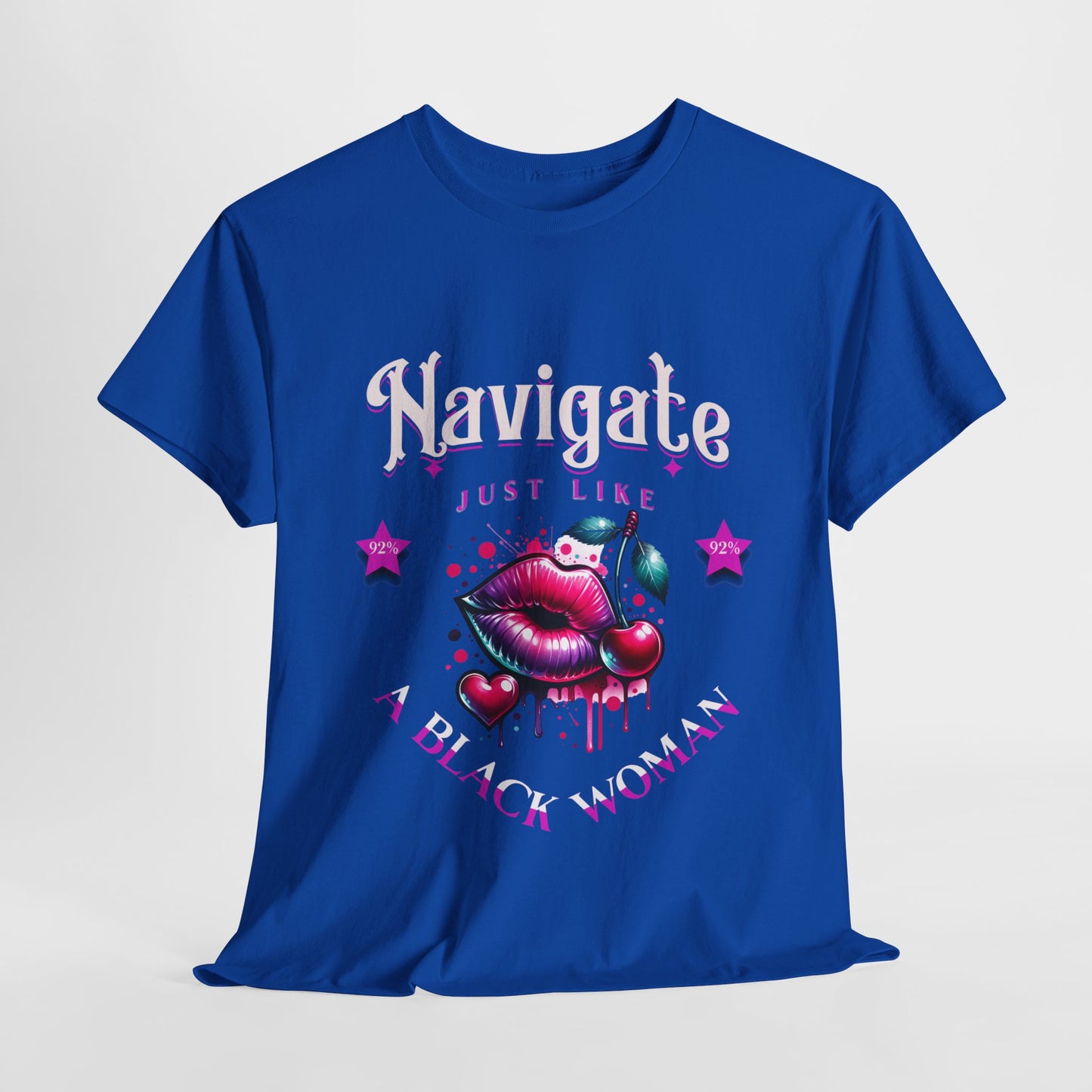 Black Girl Magic T-Shirts, Black History Month Shirts for Women, Navigate Like a Black Woman, Black Woman Shirt, 92% Black Woman Club