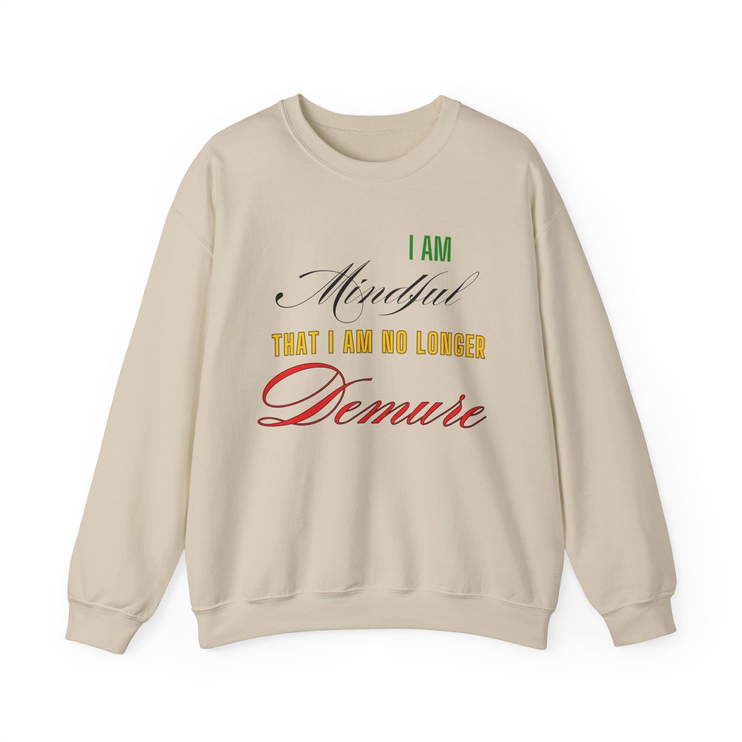 "Mindful But Not Demure" Heavy Blend™ Crewneck Sweatshirt, Demure Shirt, Funny Trendy Shirt, Viral Meme Shirt, Female Empowerment Shirt, Very Demure Very Mindful Very Cutesy, Minimalist Style