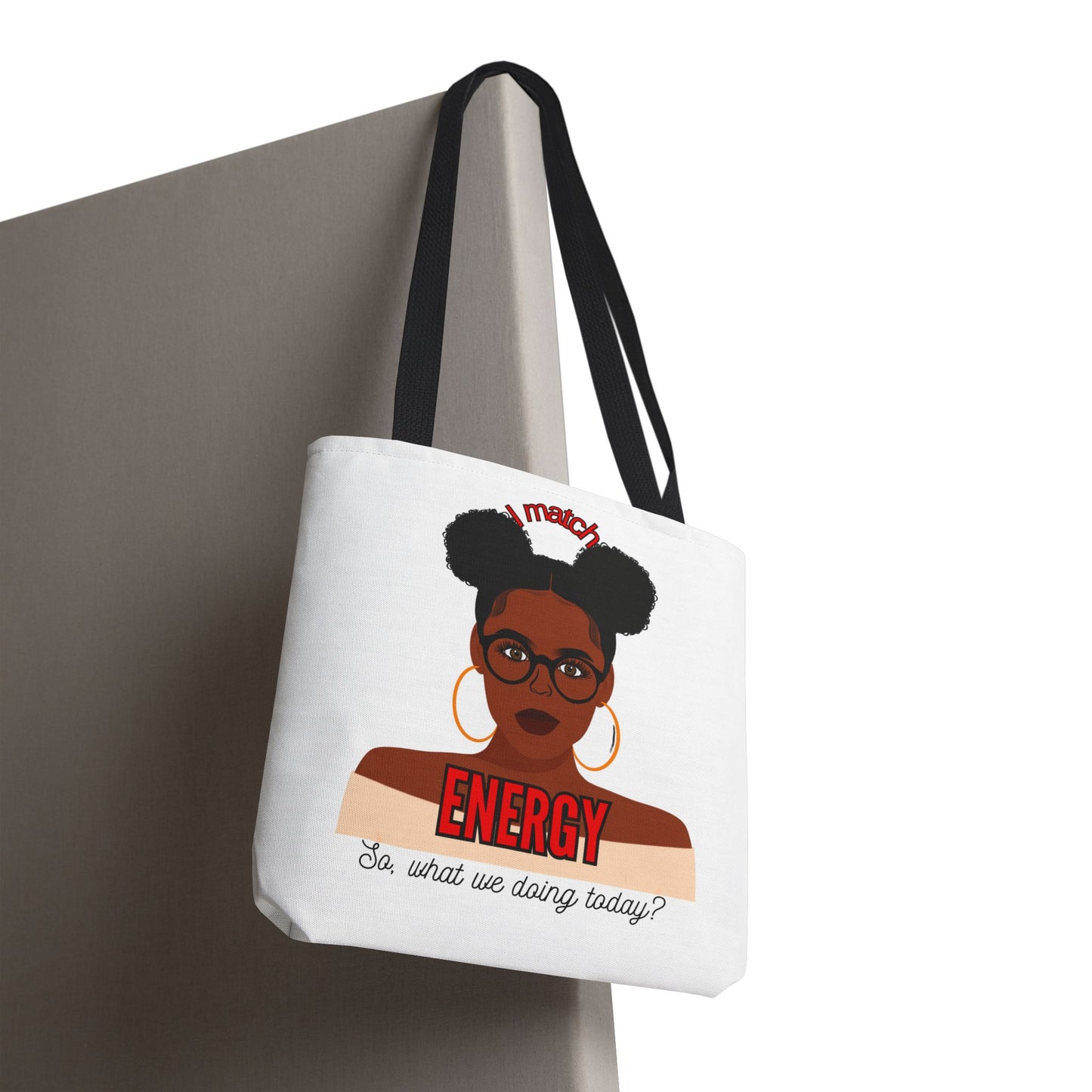 I Match Energy Tote Bag, Trendy Empowerment Design Bag, Matching Energy Tote Vibes, Reciprocal Energy Bag, Black Girl Magic Totets