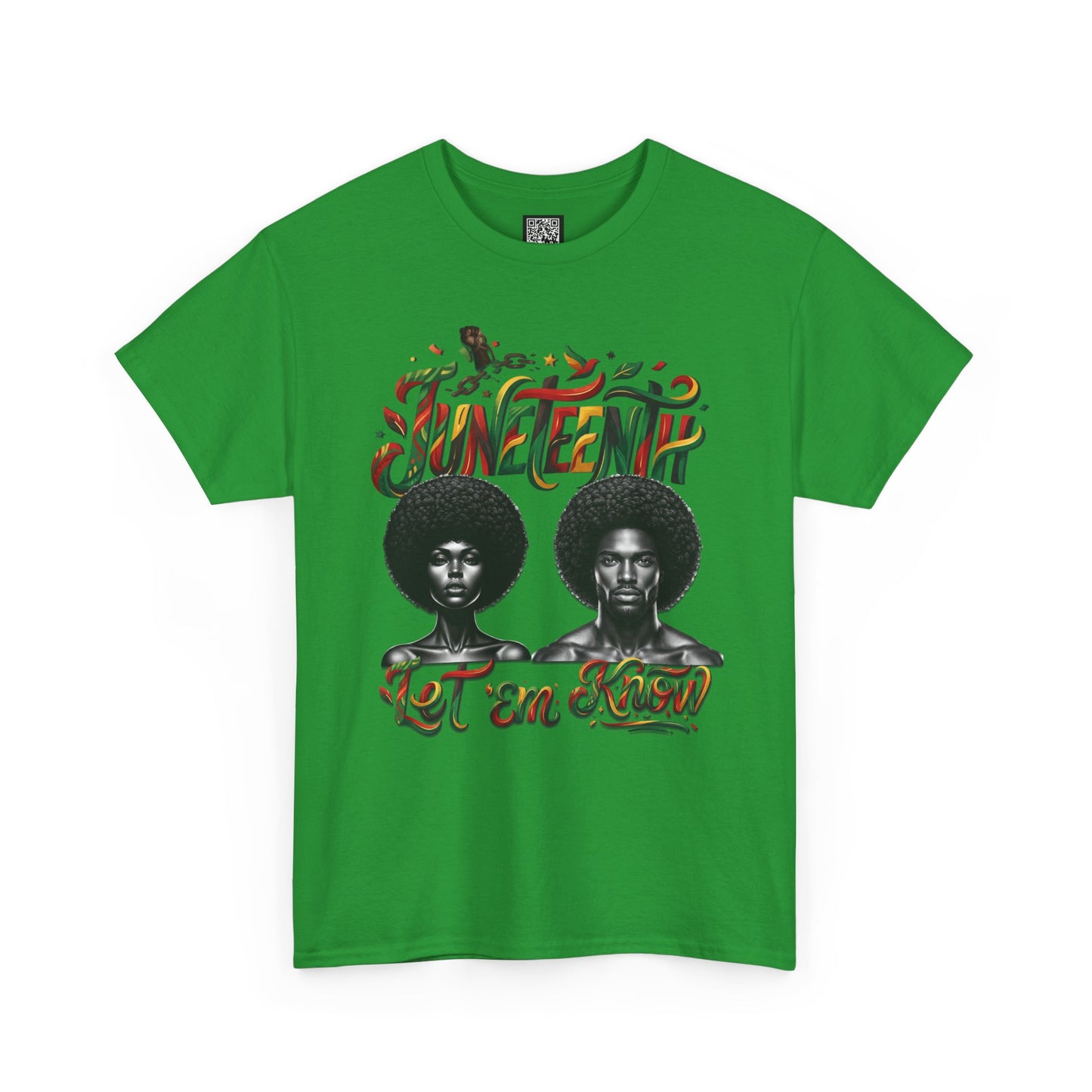 Juneteenth Celebration "Let 'Em Know" T‑Shirt