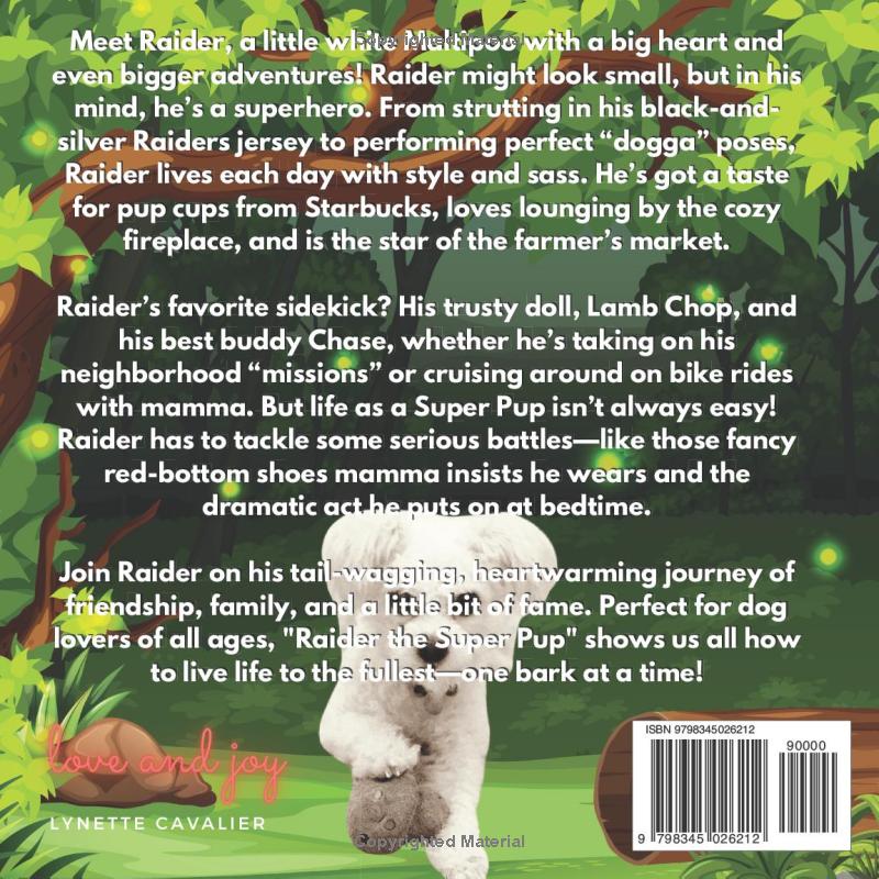 Raider the Super Pup: "Raider the Super Pup: Adventures of a Little Dog with a Big Heart