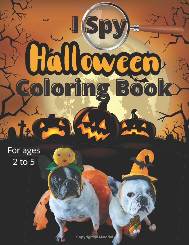 I Spy Halloween Alphabet Coloring Book: Ages 2 to 5: Spooky Fun Pictures to Color