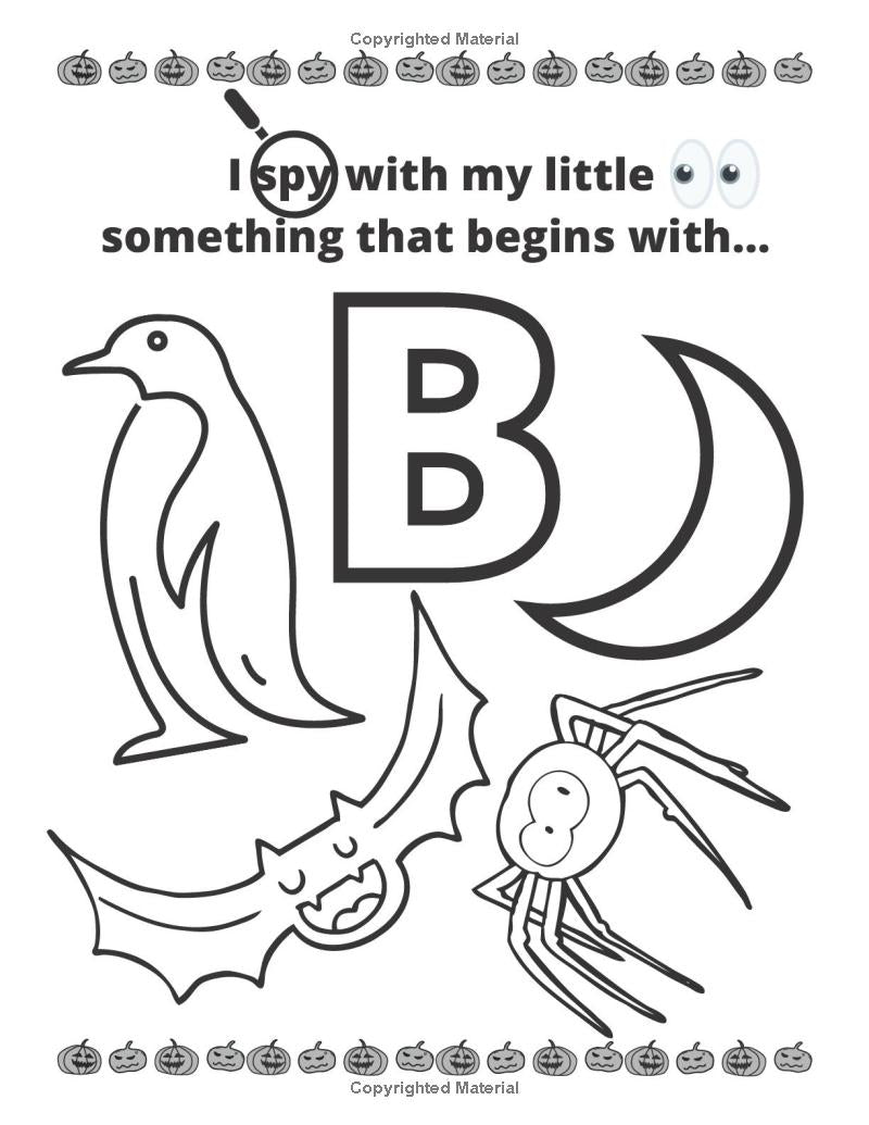 I Spy Halloween Alphabet Coloring Book: Ages 2 to 5: Spooky Fun Pictures to Color